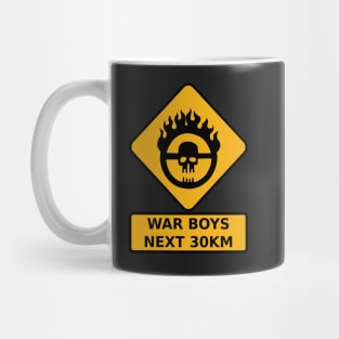 War Boys Road Sign - Clean Edition Mug